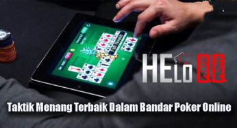 Taktik Menang Terbaik Dalam Bandar Poker Online